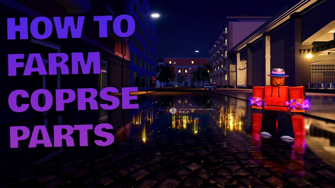 [RIU] ALL The Ways To GET CORPSE PARTS + TIPS