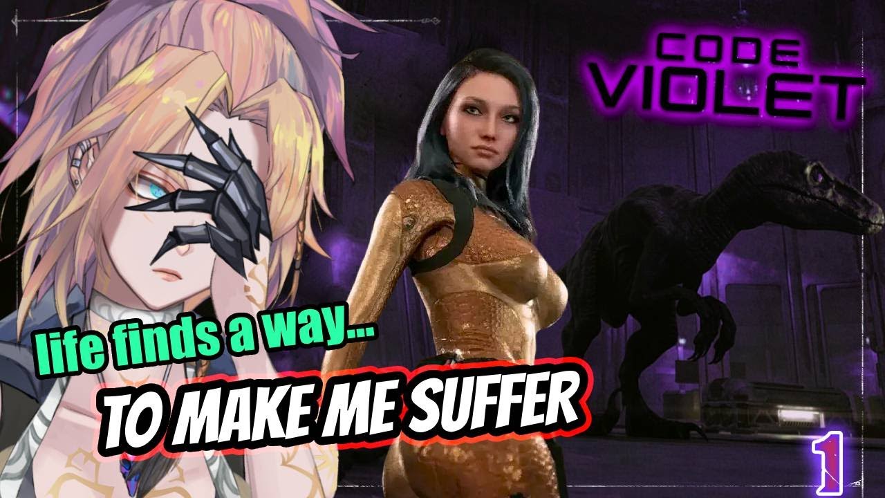 【VAI VODS】life finds a way...TO MAKE ME SUFFER || Code Violet
