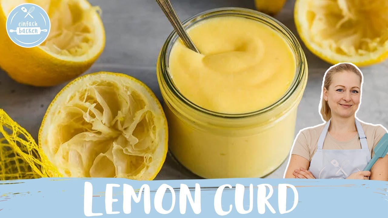 Lemon Curd 🍋😋 | schnelles Grundrezept | Einfach Backen