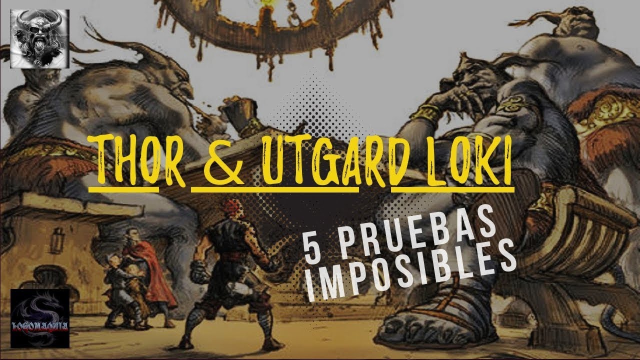 El MITO DE THOR y UTGARDA LOKI ☠️(5 pruebas imposibles) (MITOLOGÍA NÓRDICA CAPÍTULO 56) - Logomaquia
