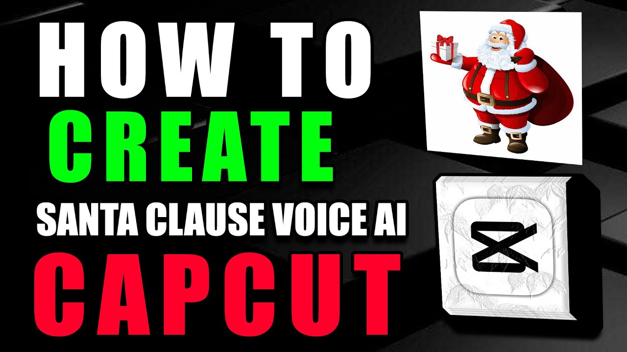 Santa Clause Voice Ai Capcut (Step by Step Guide &ndash; Full Tutorial)