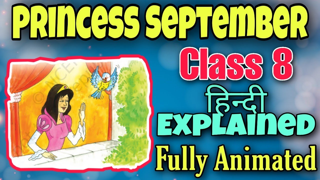 Class 8 English | Princess september | Chapter 5 | Hindi Explained