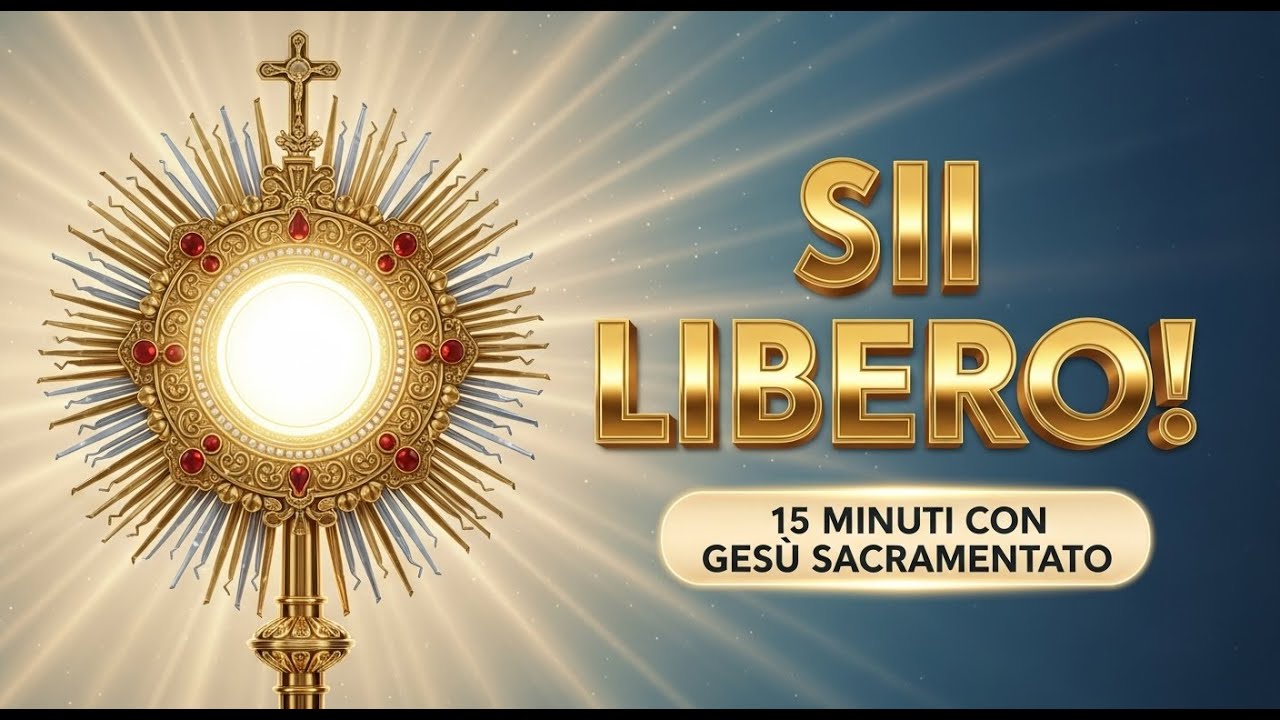 15 MINUTI CON GES&Ugrave; SACRAMENTATO - Rompi Ogni Catena che ti Opprime
