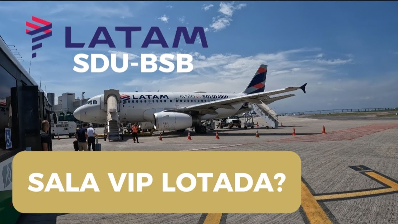 SALA VIP LOTADA, E AGORA? A319 DA LATAM: SDU-BSB #35