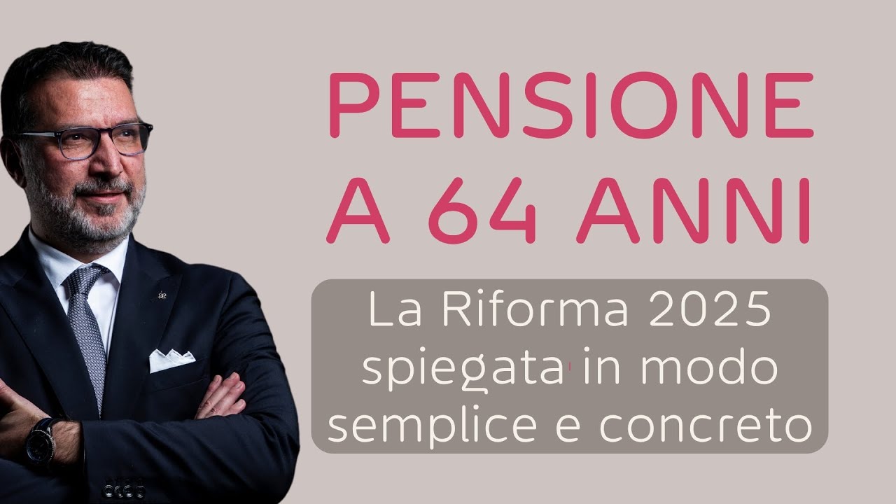 10) Pensione a 64 anni: la novità 2025 per andare in pensione prima