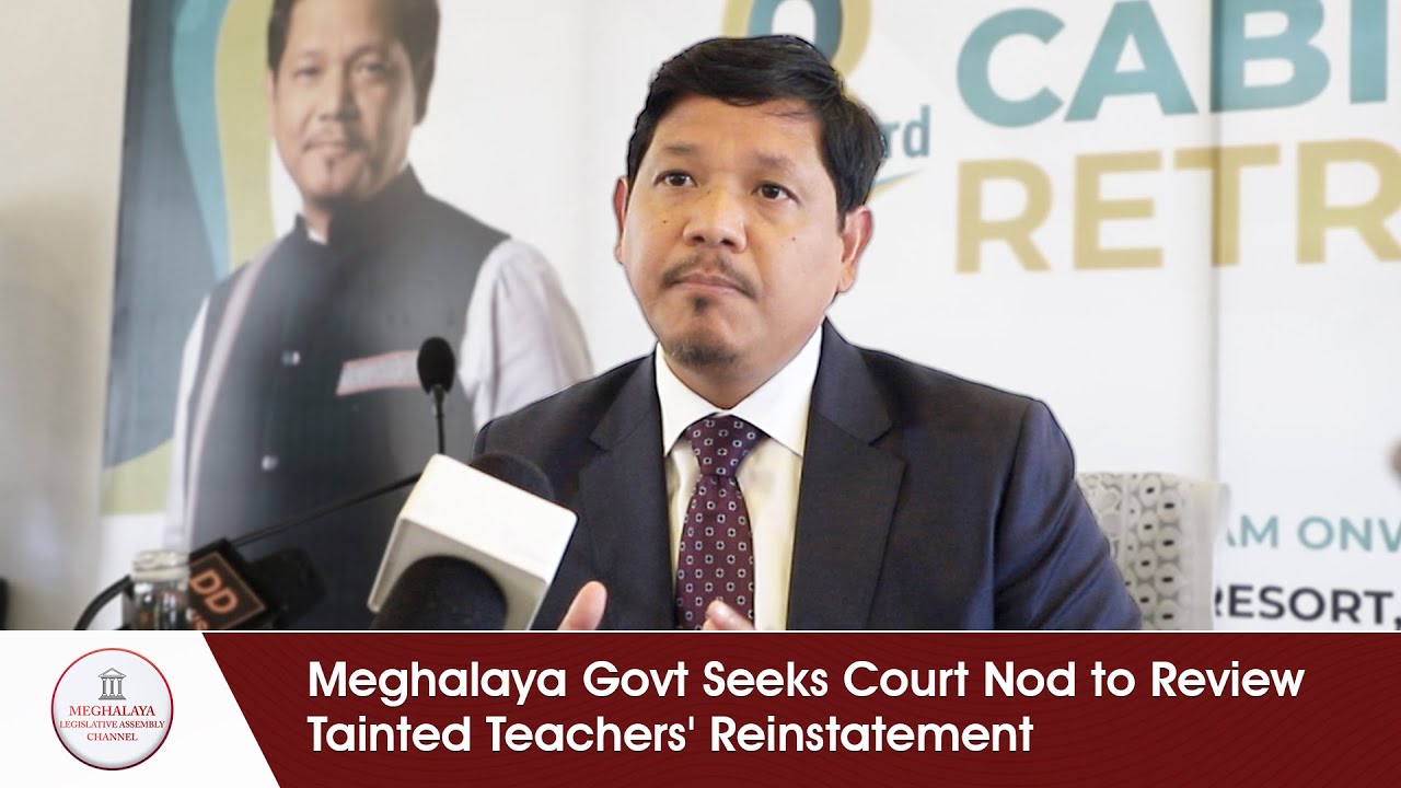 Meghalaya Govt Seeks Court Nod to Review Tainted Teachers' Reinstatement