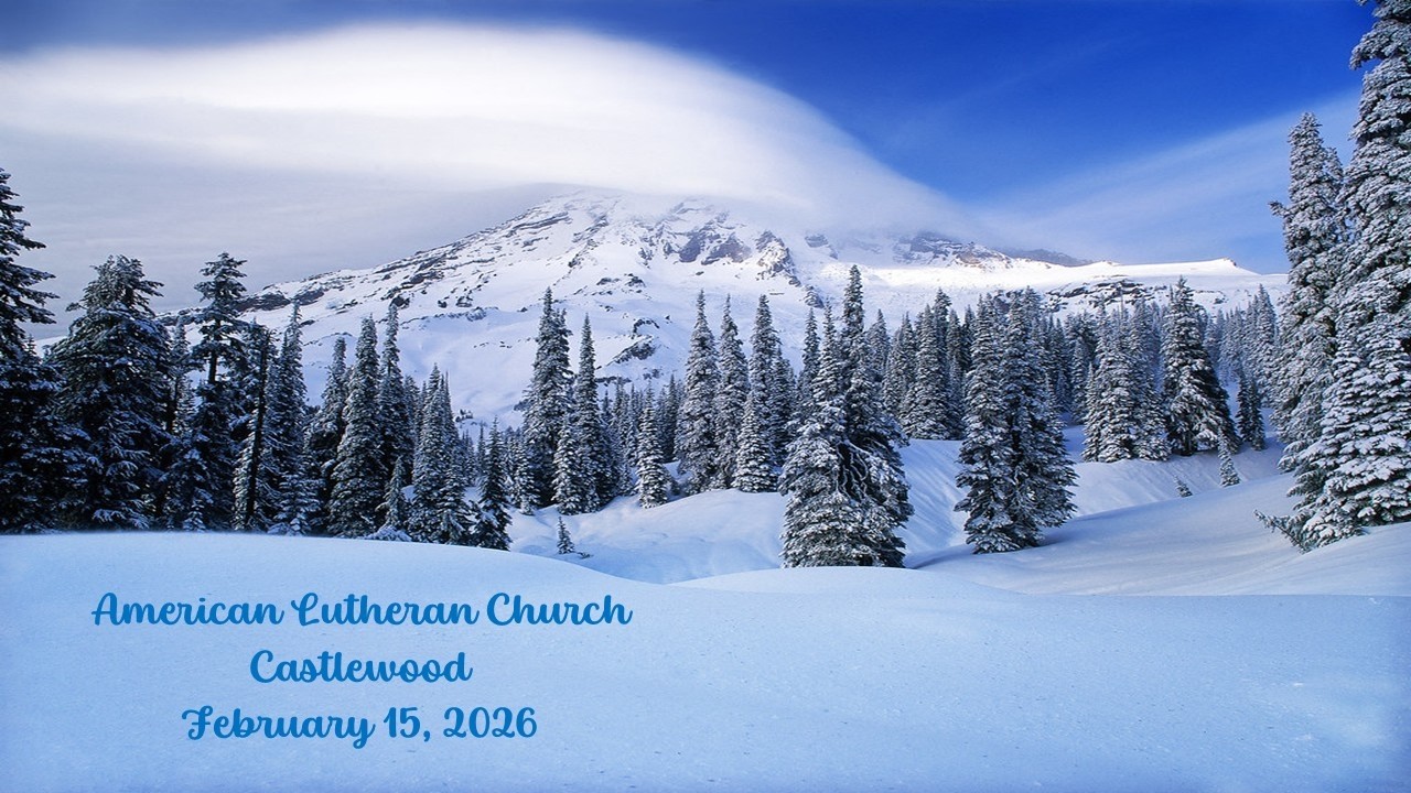 American Lutheran Church February 15, 2026 Worship Service