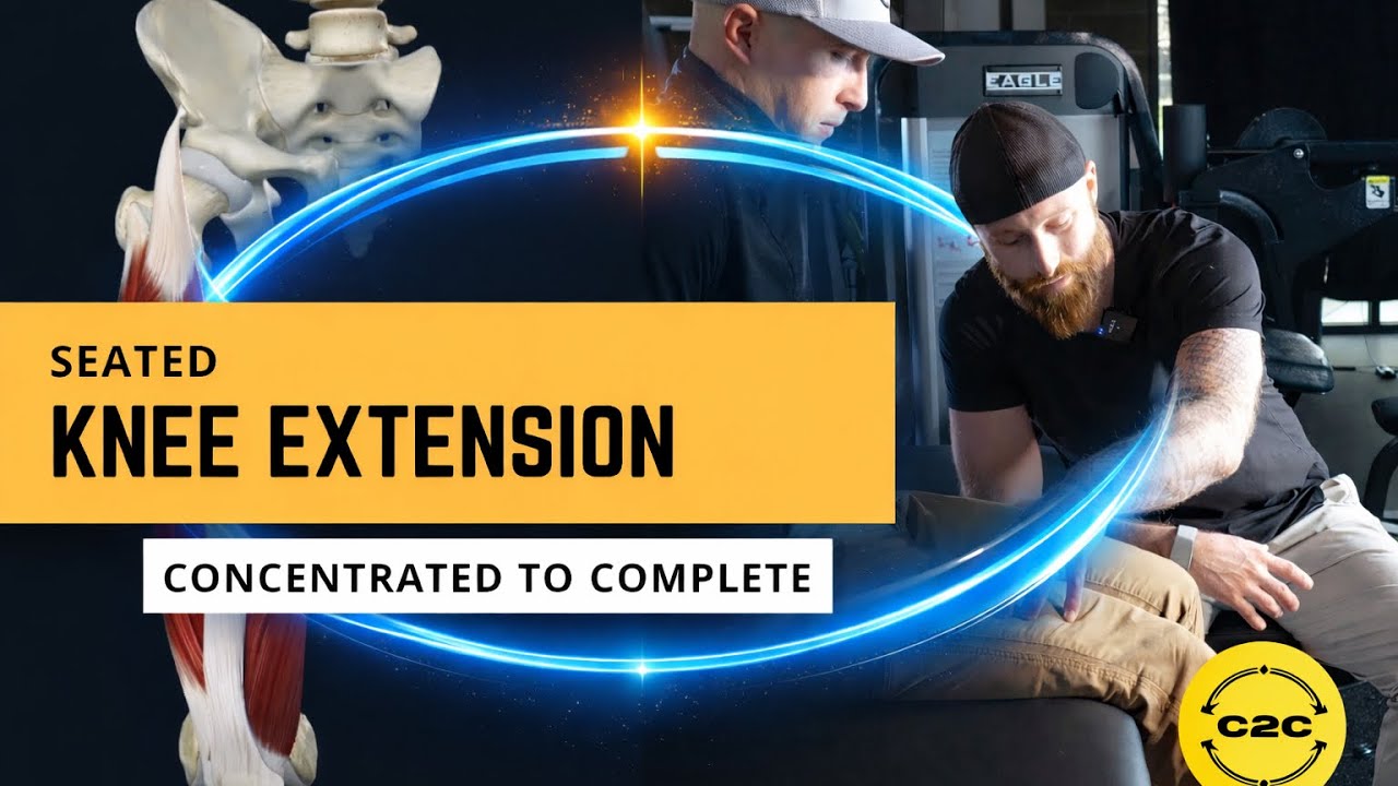 Seated Knee Extension | Concentrated to Complete (C2C)
