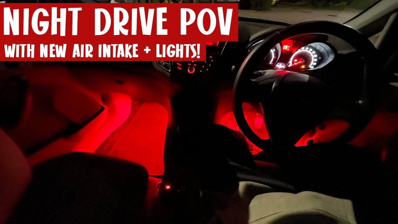 Ford Fiesta Night POV (New Air intake + Lights!)