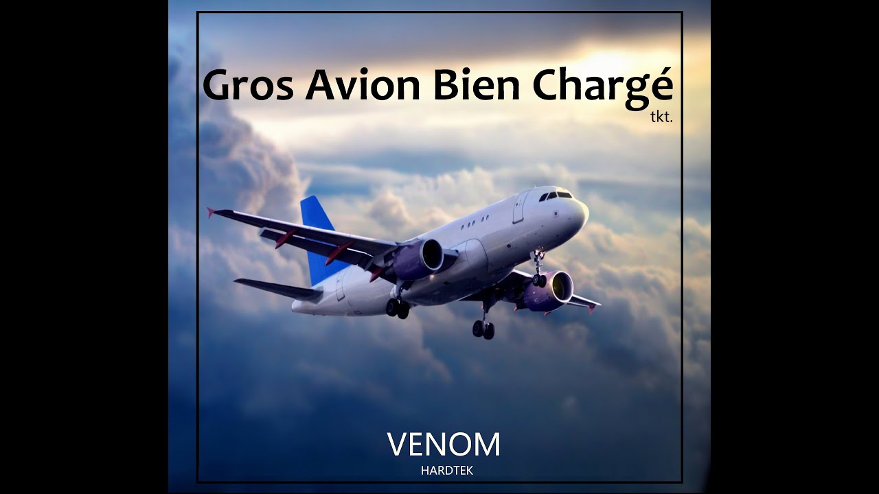 Venom - Gros Avion Bien Chargé