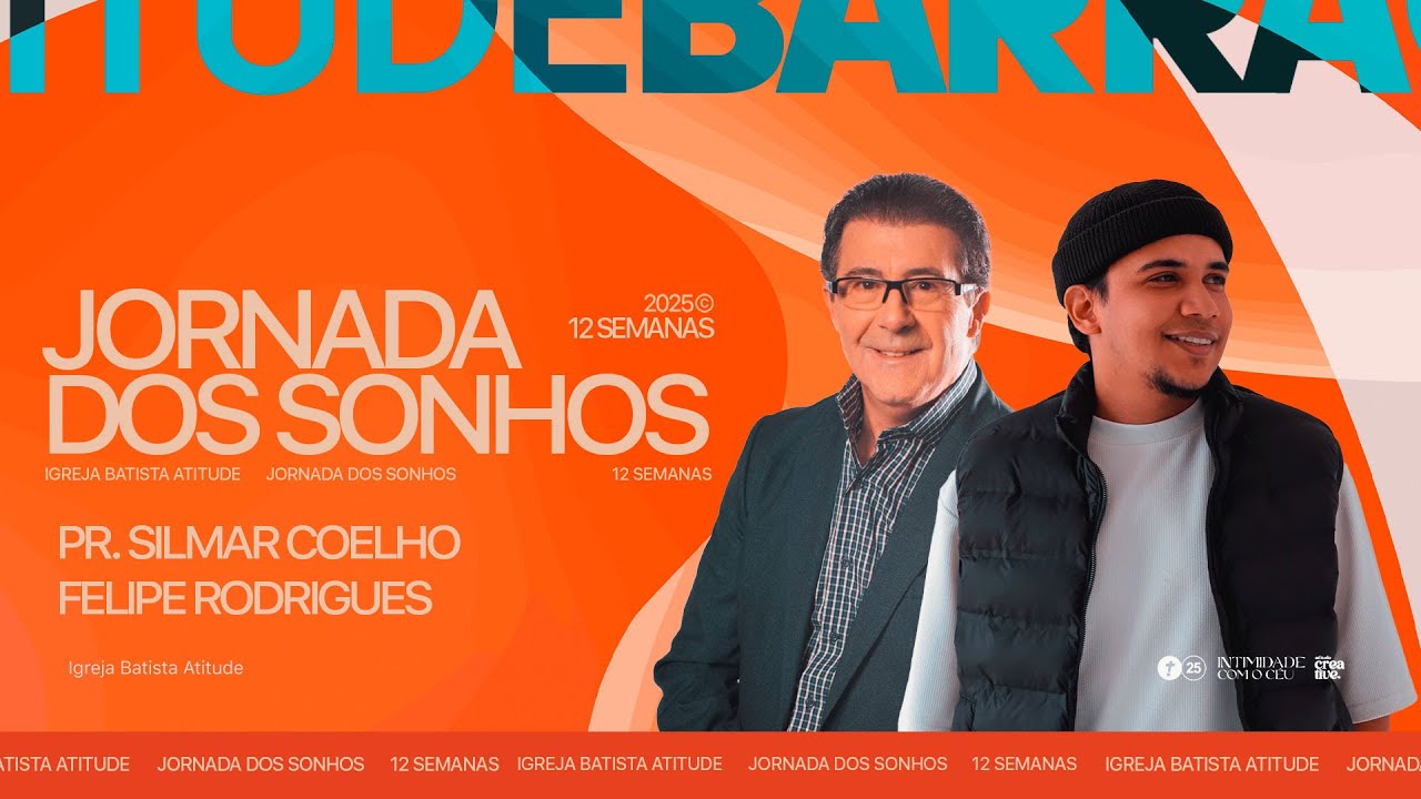 Jornada dos Sonhos 25 | Pr. Silmar Coelho e Felipe Rodrigues