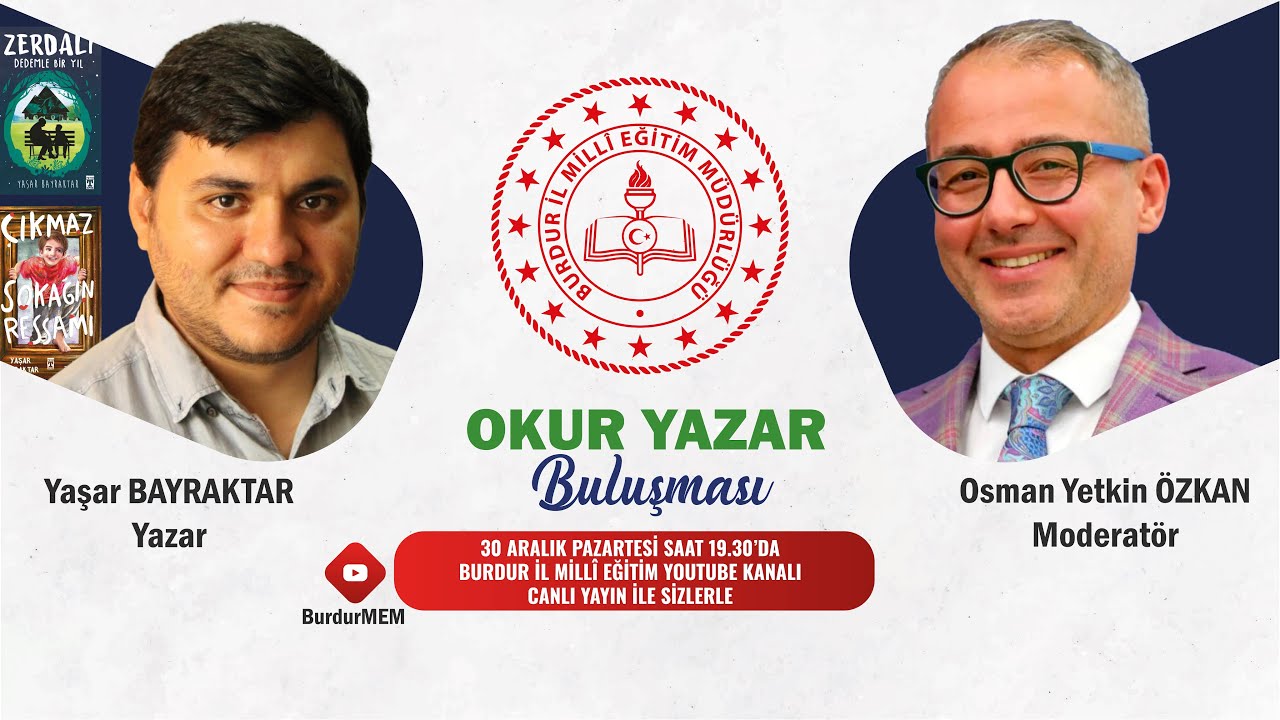 Burdur İl Millî Eğitim Müdürlüğü Okur Yazar Buluşması Yazar: Yaşar Bayraktar