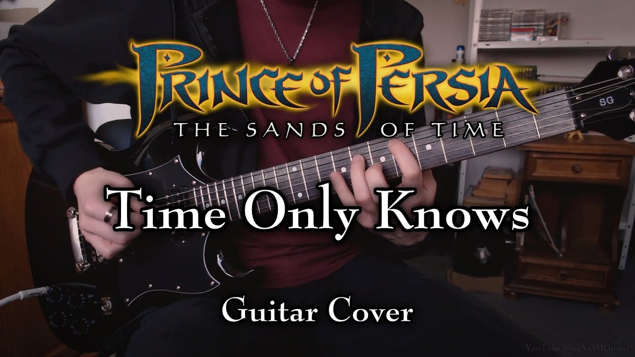 Prince of Persia: The Sands of Time - Time Only Knows guitar cover