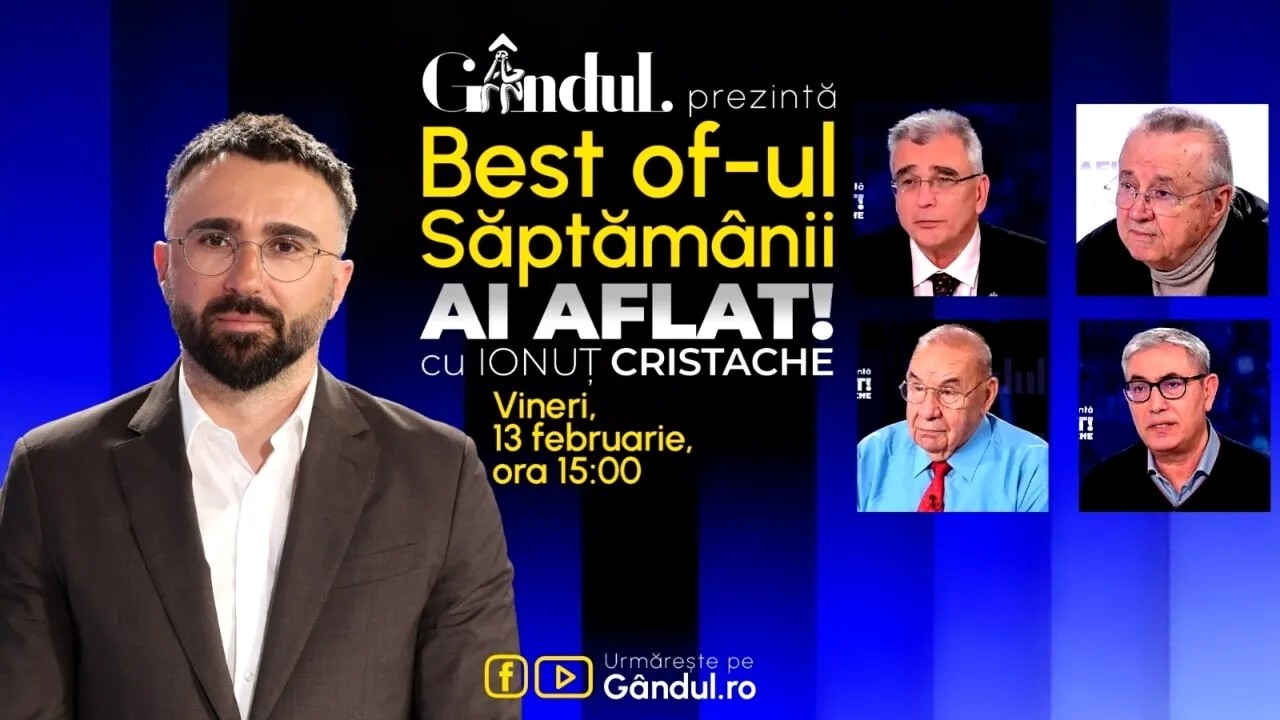Gândul prezintă Best Of Ai aflat! Cu Ionuț Cristache - vineri, 13 februarie