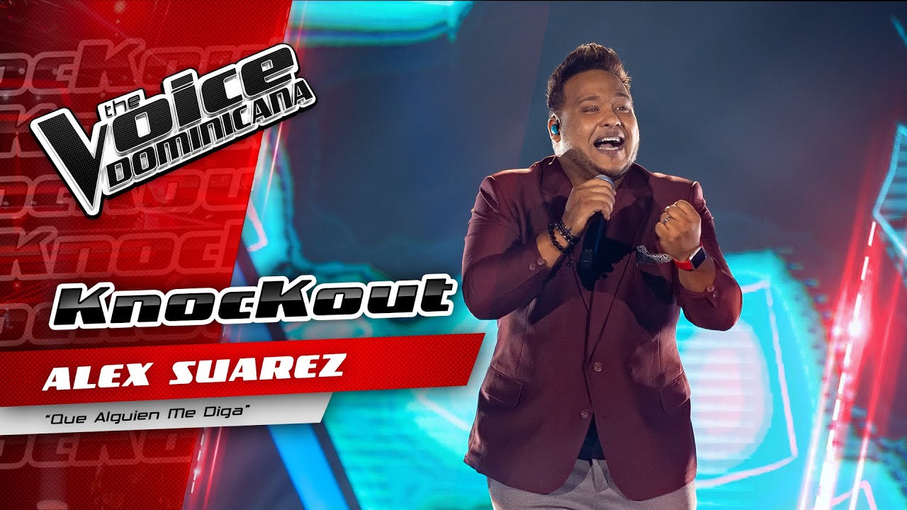 Alex Suarez – ¨Que Alguien Me Diga¨ | Knockouts | The Voice Dominicana 2021