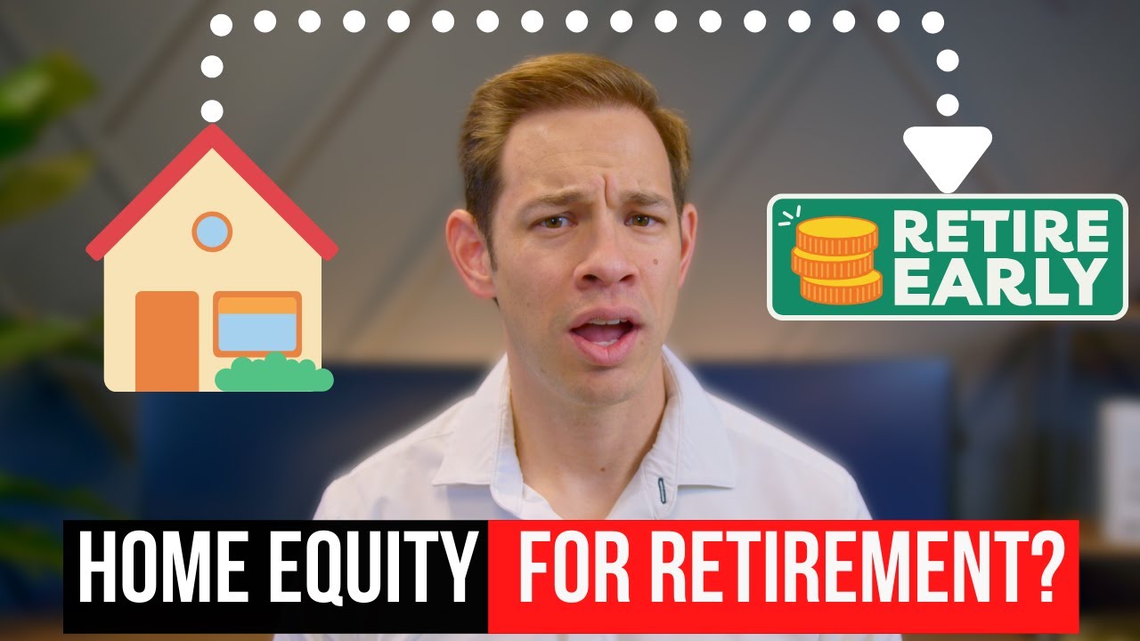 The TRUTH About Using Your Home Equity For Retirement