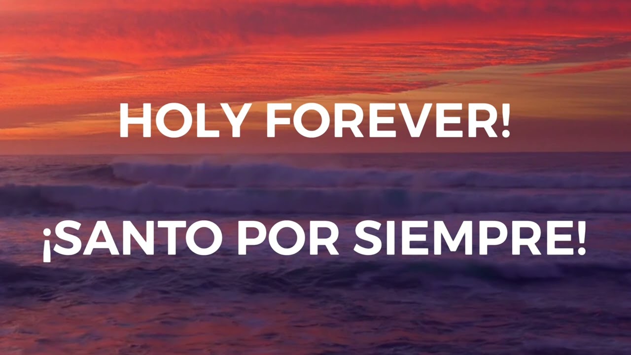 Holy Forever/ Santo Por Siempre- Chris Tomlin & Miel San Marcos.