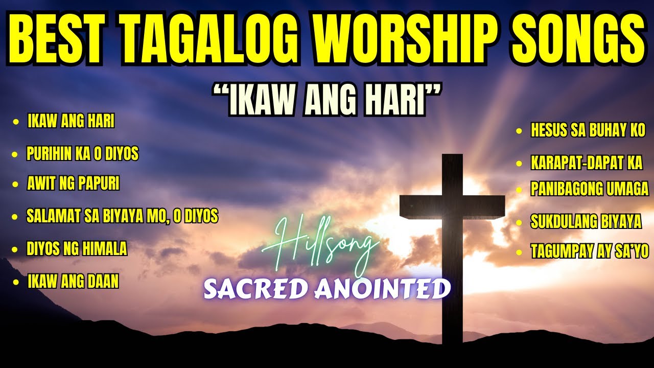 Best Tagalog Worship Songs| " Ikaw Ang Hari" with Lyrics| Spiritual Tagalog Worship Songs