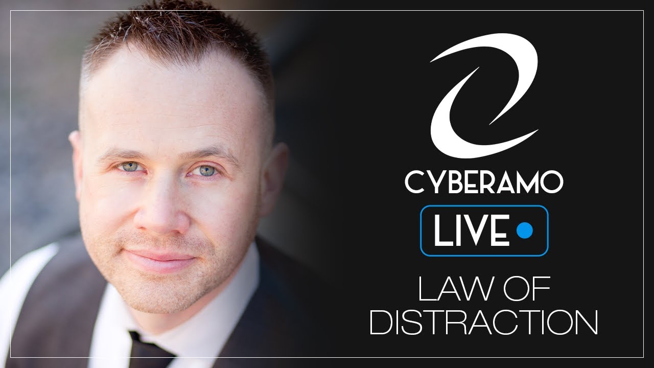 CYBERAMO LIVE: Law of Distraction