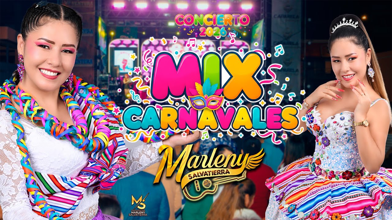 MARLENY SALVATIERRA - MIX QUÉ PASARÁ CARNAVALES TRADICIONALES