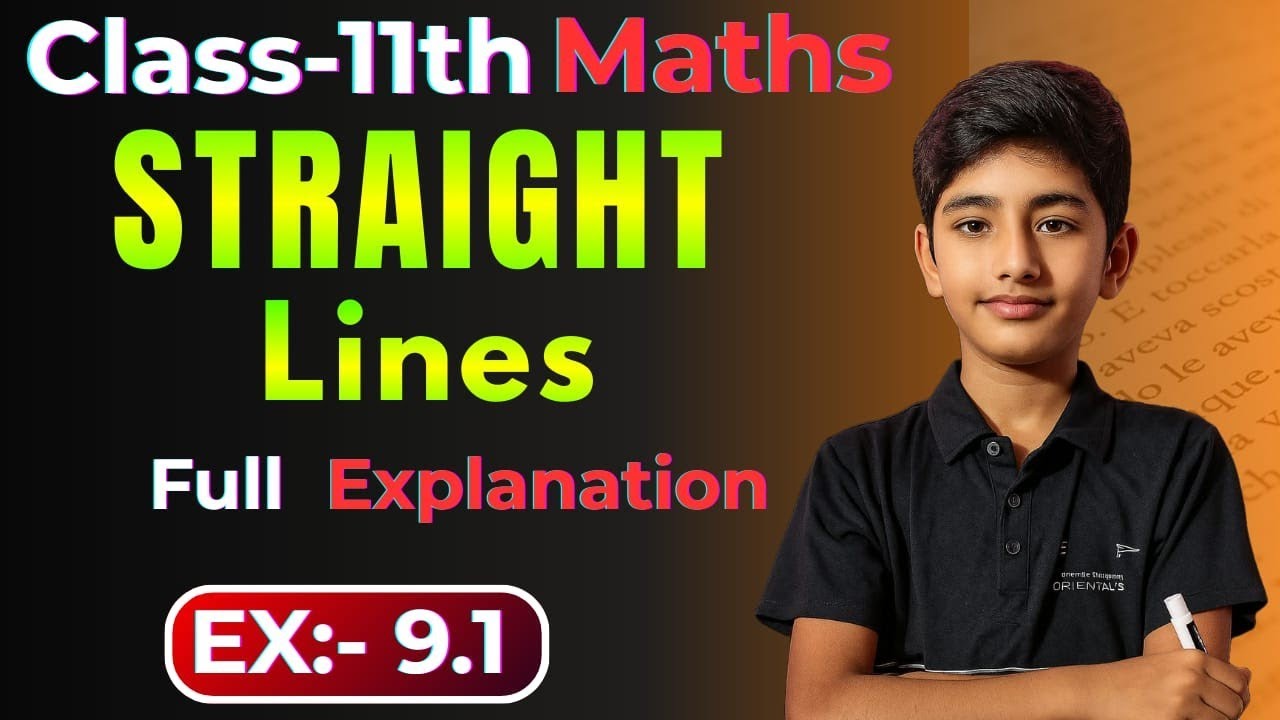 Class 11 Maths NCERT | Chapter 9 Straight Lines | Exercise 9.1 | Full Explanation | Bilingual
