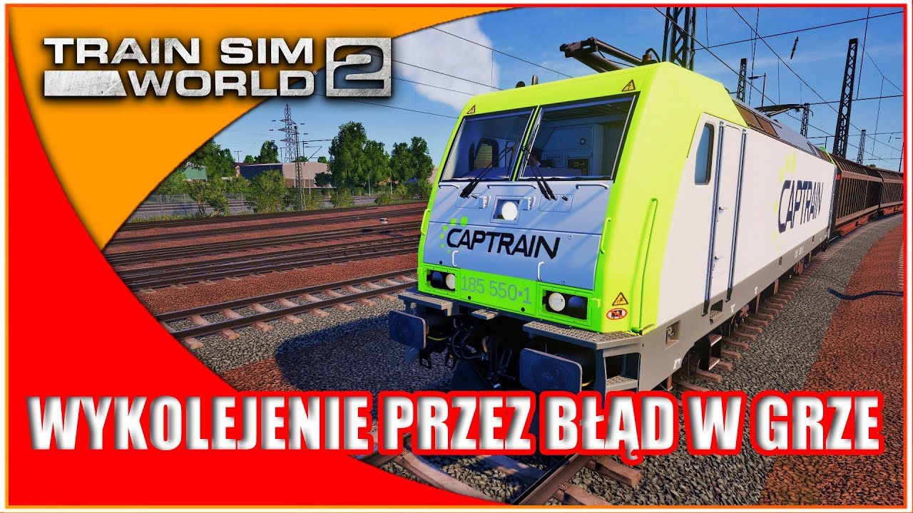 Wykolejony przez błąd w grze | BR 185 Captrain | Train Sim World 2 |   PZB