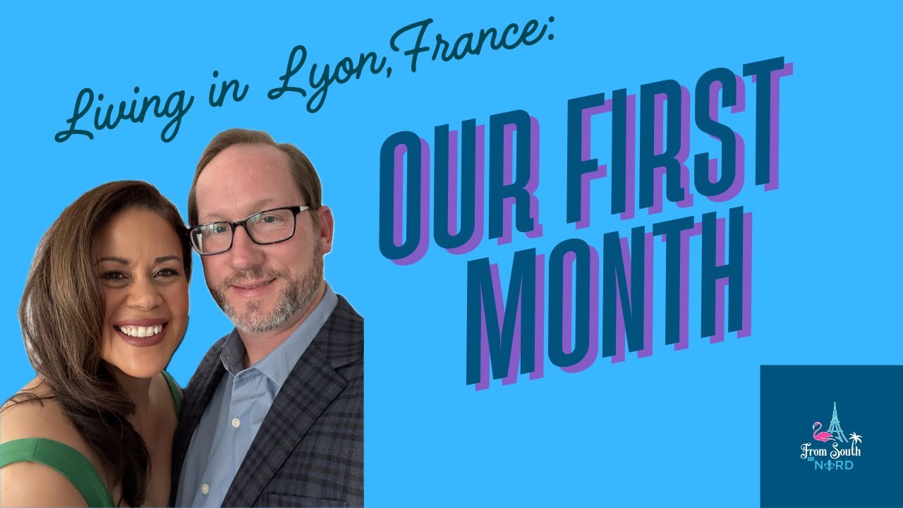 Our HONEST First Month in Lyon, France | American Expats Reality Check | Highs & Lows