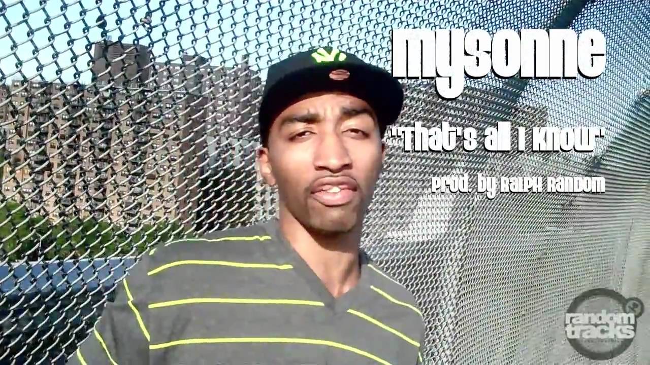 Mysonne - That's All I Know - New Hip Hop Song - Rap Video