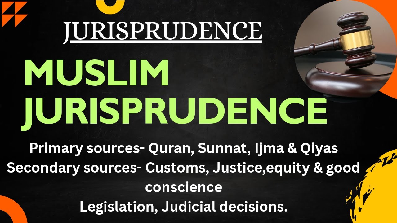 Muslim Jurisprudence | Mohammadan Jurisprudence | Islamic Sources Of Law | Muslim Law | Legal Theory