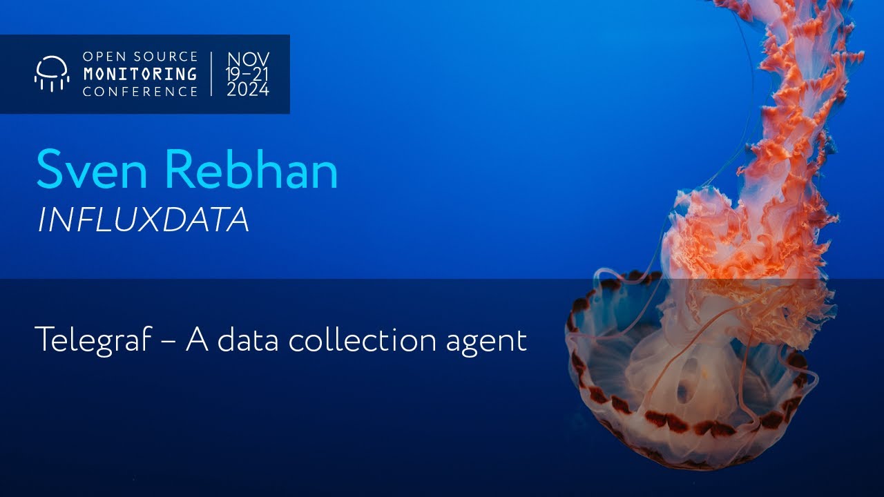 OSMC 2024 | Telegraf – A data collection agent by Sven Rebhan