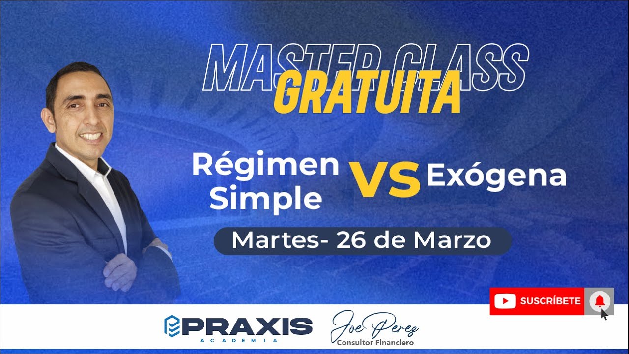 RÉGIMEN SIMPLE VS EXÓGENA - MASTERCLASS GRATUITA