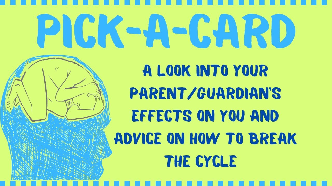 Pick-A-Card 🔮 ✨️ Understanding Your Parents and Effect On You 🏠