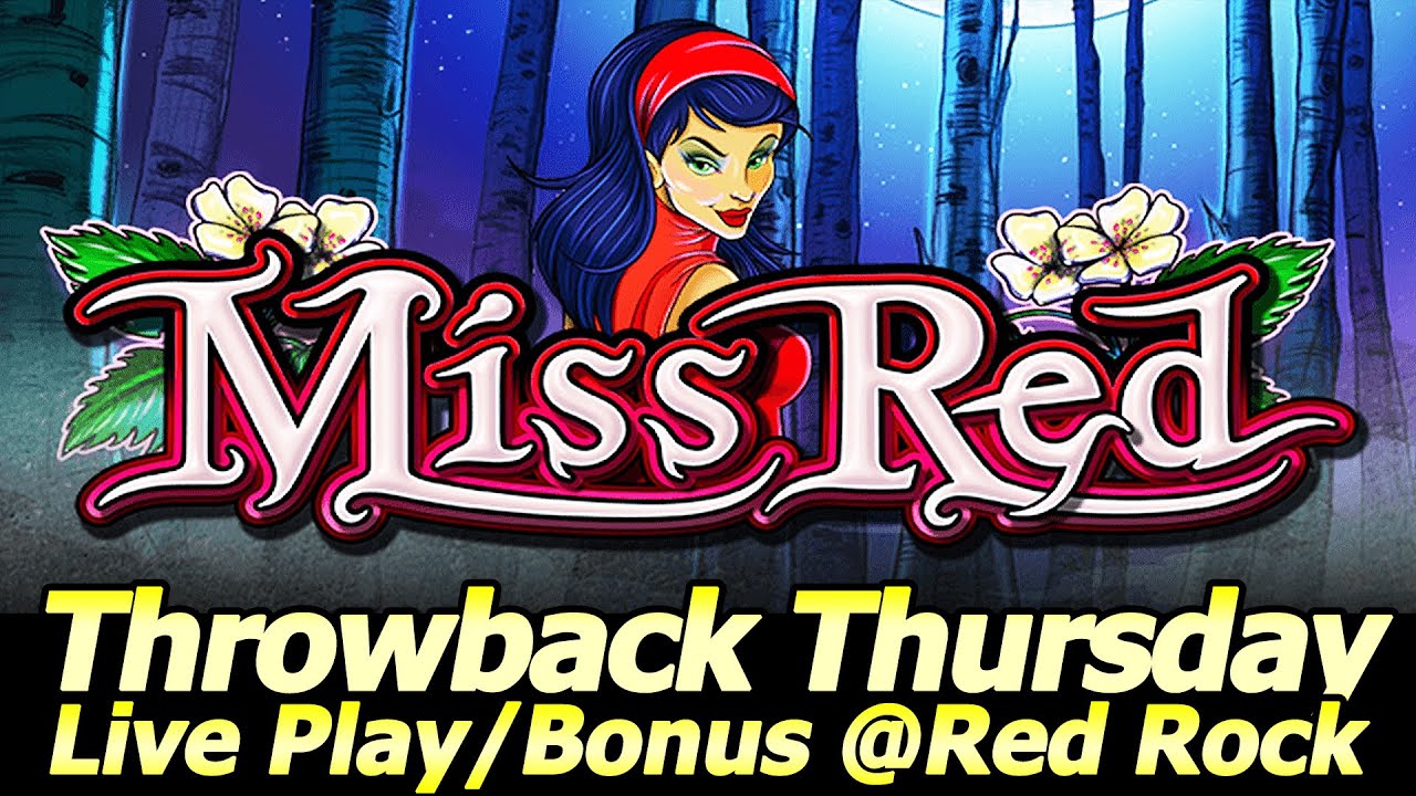 This Ain't Little Red Riding Hood! Miss Red Slot Machine - Throwback Thursday from Red Rock casino!