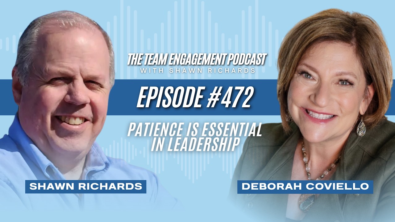 Patience is Essential in Leadership | Deborah Coviello