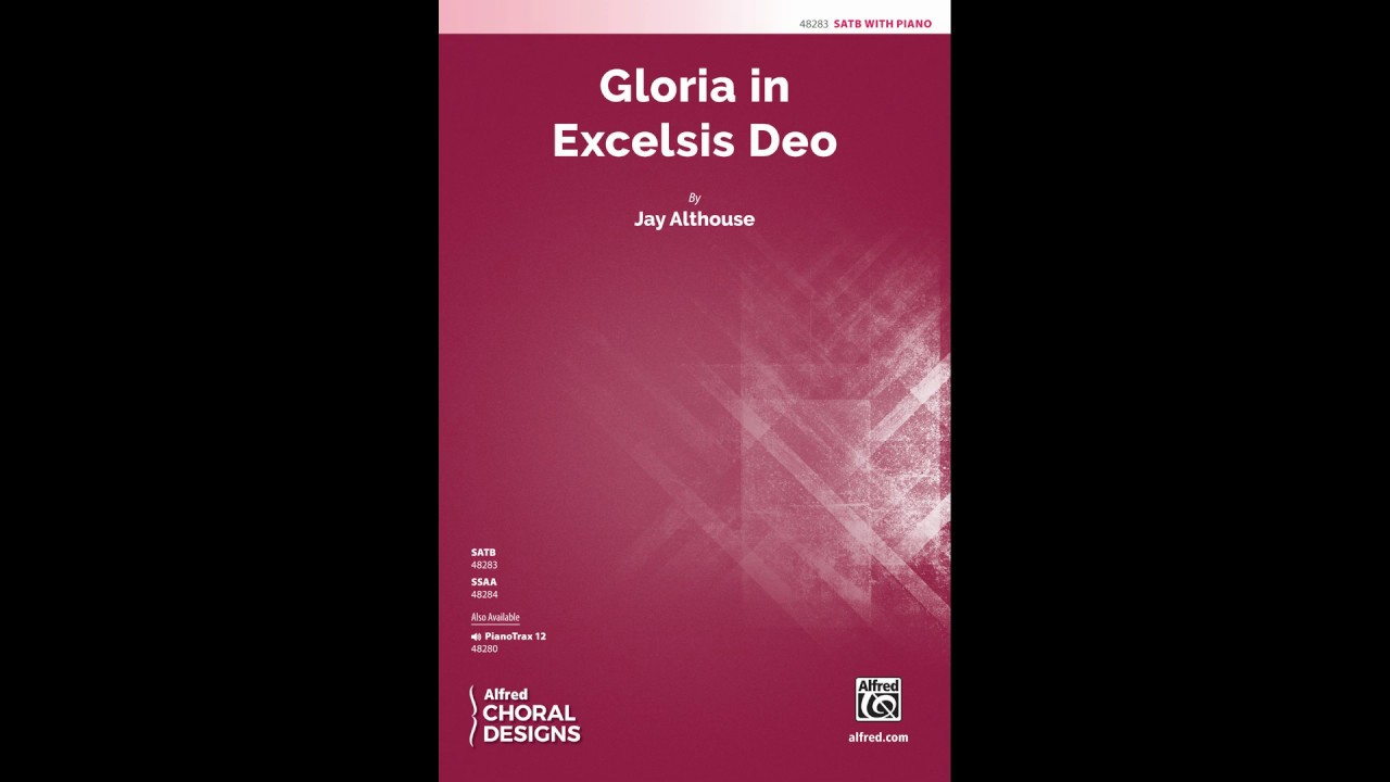Gloria in Excelsis Deo (SATB), by Jay Althouse – Score & Sound