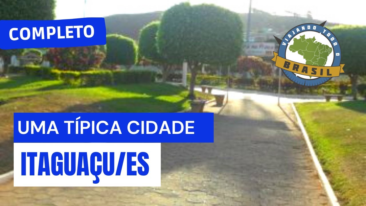 Itaguaçu/ES - Especial - Viajando Todo o Brasil