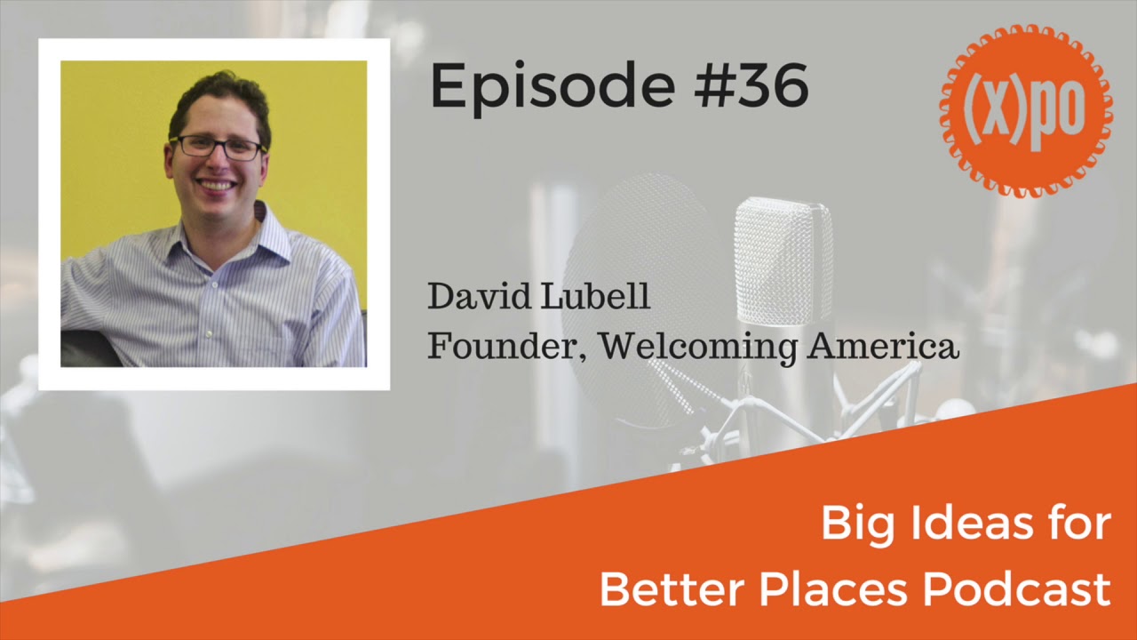 David Lubell - Being Welcoming Is Good For Everyone