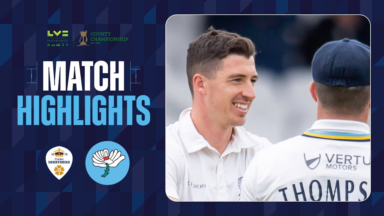 Highlights: Derbyshire vs Yorkshire - Day One