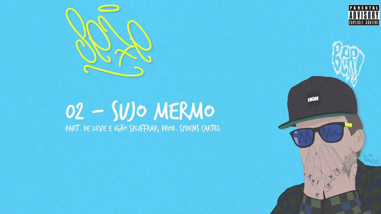 02. BER - Sujo Mermo Part. De Leve & Igão (Prod Nox) [SE7E]