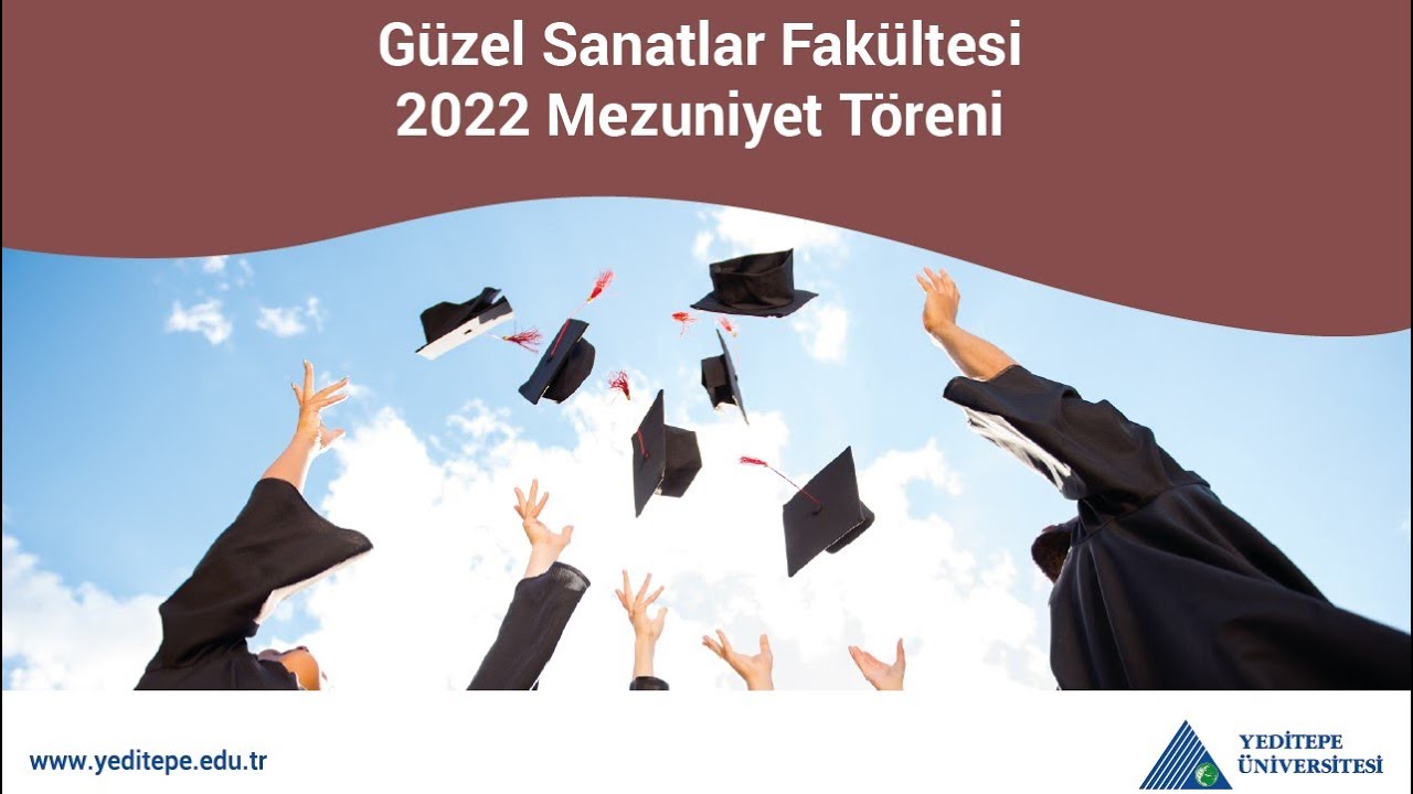 Güzel Sanatlar Fakültesi 2022 Yılı Mezuniyet Töreni / 1 Temmuz 2022