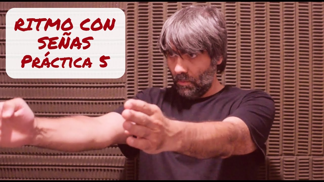 Ritmo Con Señas - Video Práctica 5 - Luciano Varela - Rhythm with signs - Video exercise #5 Beginner