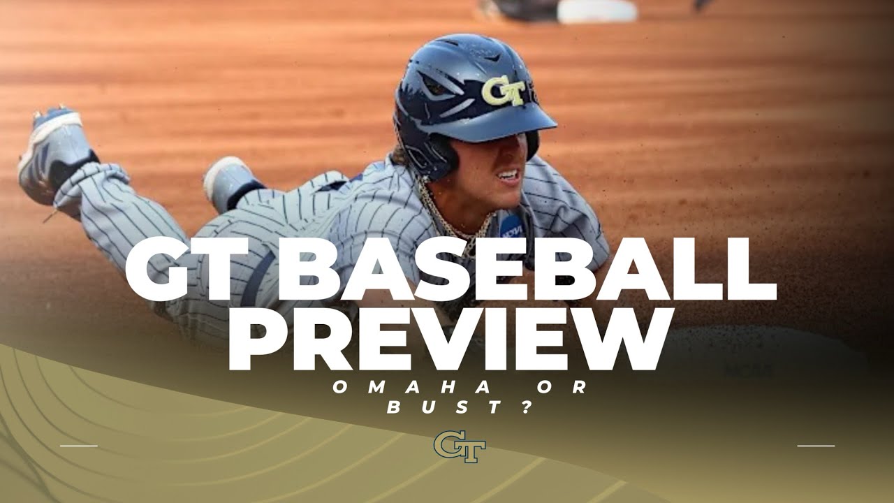 Georgia Tech Baseball Preview: Omaha or Bust?