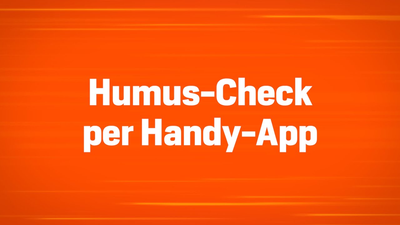 Humus-Check mit Handy-App