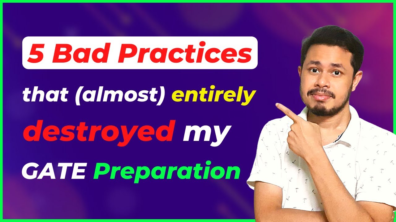 5 Bad habits that (almost) destroyed my entire GATE Preparation | GATE 2022