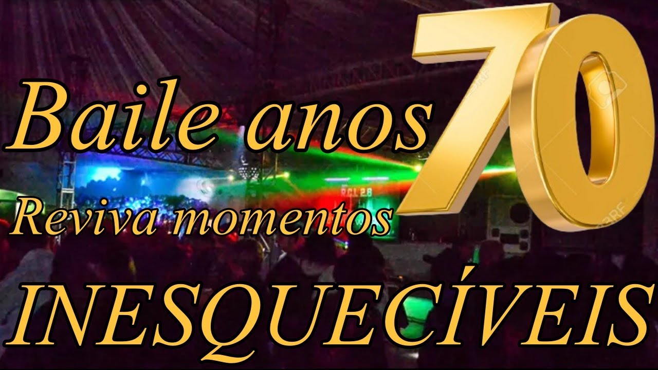 Baile anos 70 reviva momentos inesquec&iacute;veis