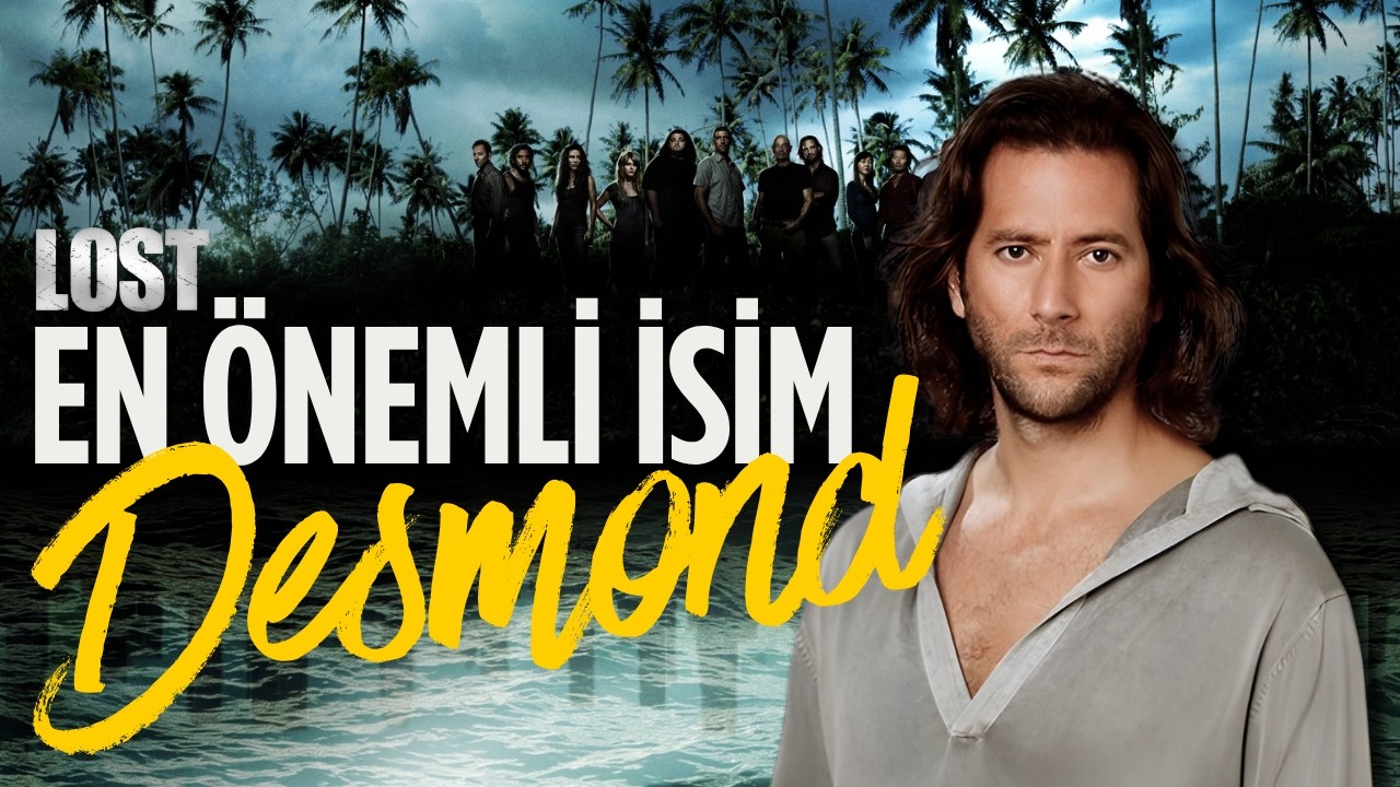 Lost’un En Gizemli Adamı: Desmond Hume