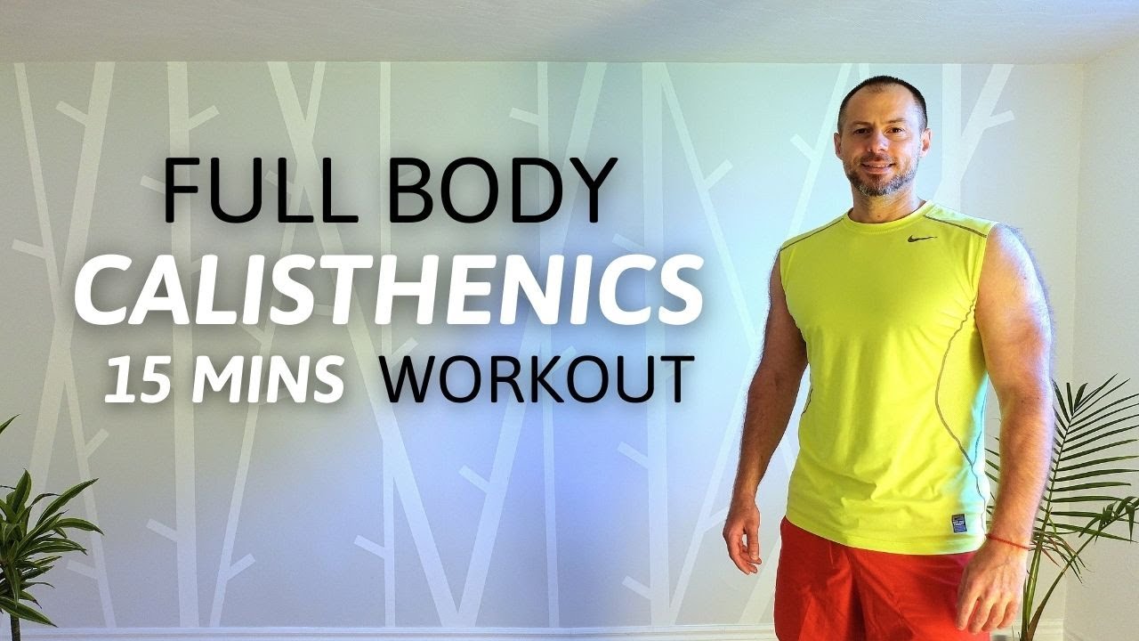 15 MINUTE BEGINNER CALISTHENICS WORKOUT No Equipment