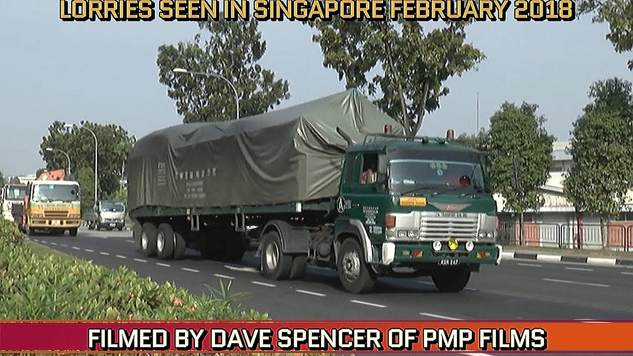 3746 SINGAPORE TRUCKS FILMED FEBRUARY 2018 BY DAVE SPENCER PART ONE YOUTUBE VERSION