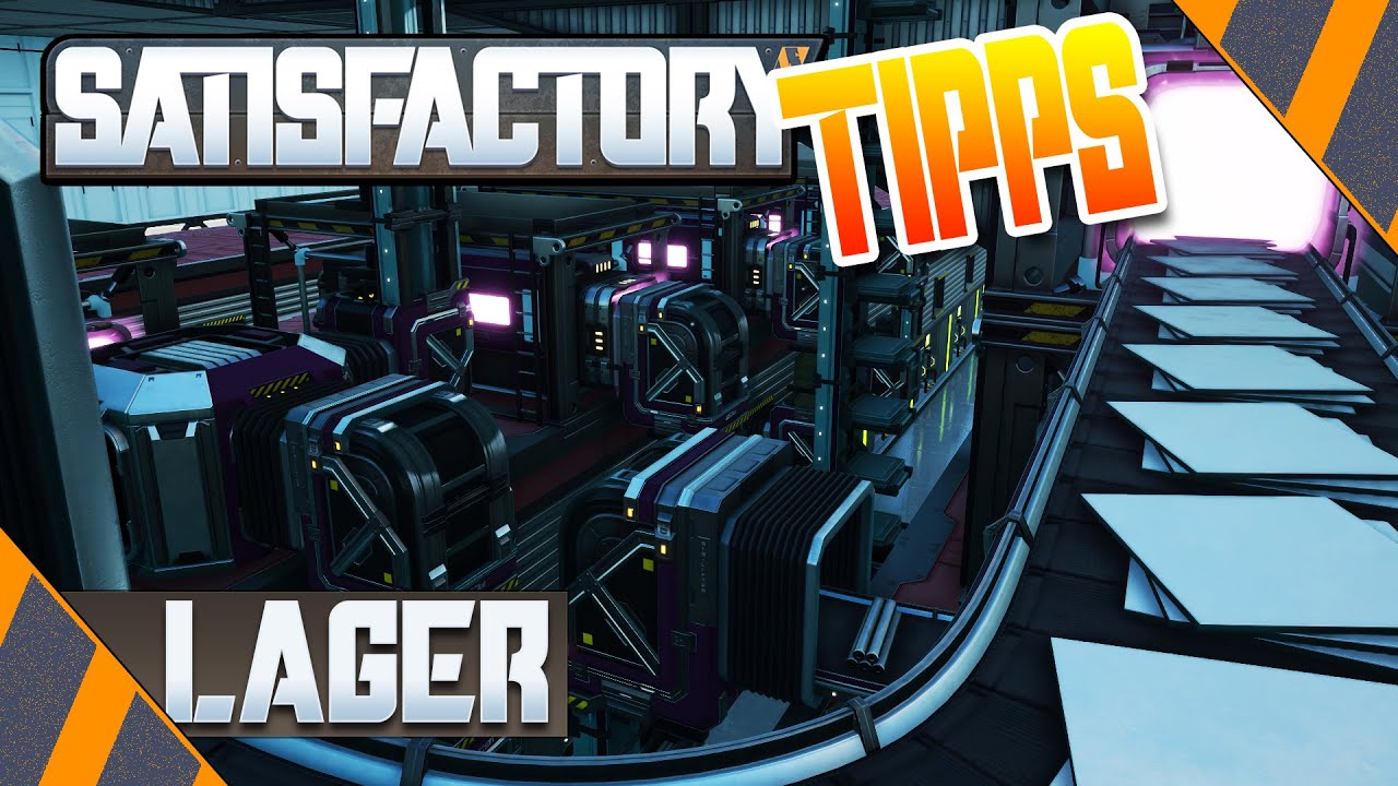 Satisfactory Tipps: LAGERSYSTEM - SATISFACTORY 1.0 Deutsch