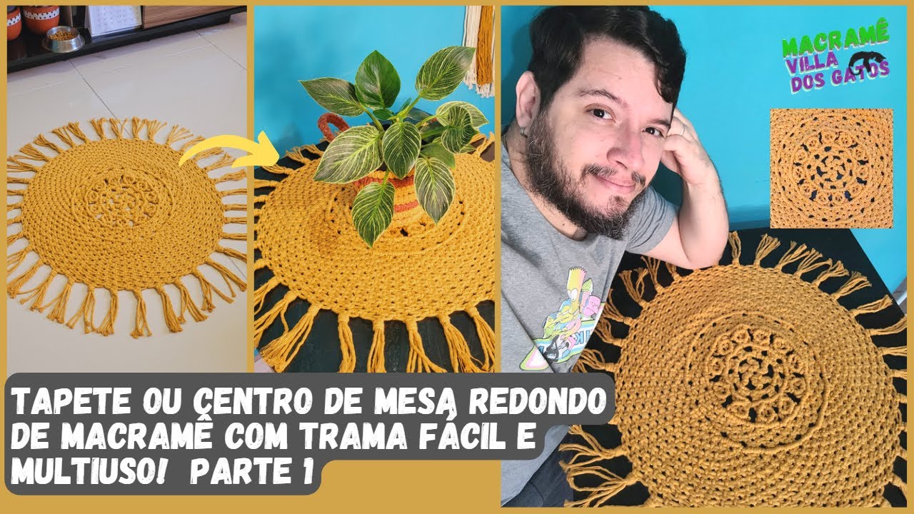 Tapete de macramê OU Centro de mesa em macramê - Trama redonda Multiuso. PARTE 1 Trama fácil